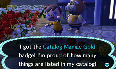 I got the Catalog Maniac Gold badge! I'm proud of how many things are listed in my catalog!