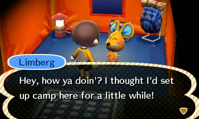 Limberg: Hey, how ya doin'? I thought I'd camp here for a while!