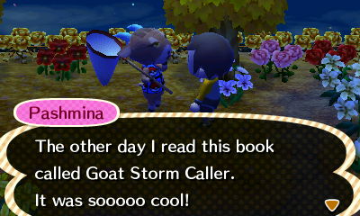 Pashmina: I read this book called Goat Storm Caller. It was sooooo cool!
