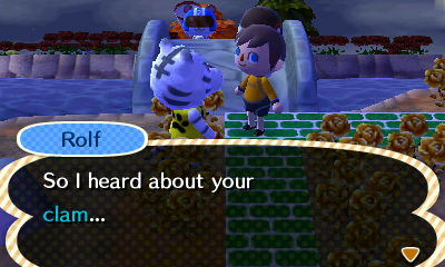 Rolf: So I heard about your clam...