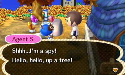 Agent S: Shhh...I'm a spy! Hello, hello, up a tree!