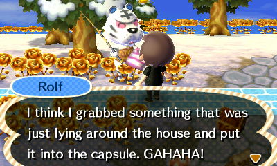 Rolf: I just grabbed it from around the house and put it in the time capsule!