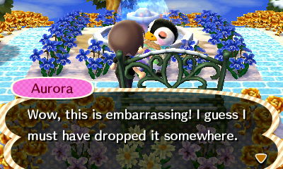 Aurora: This is embarrassing! I guess I dropped it somewhere!