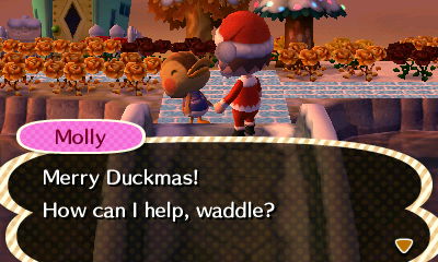 Molly: Merry Duckmas! How can I help, waddle?