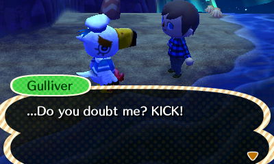 Gulliver: ...Do you doubt me? KICK!