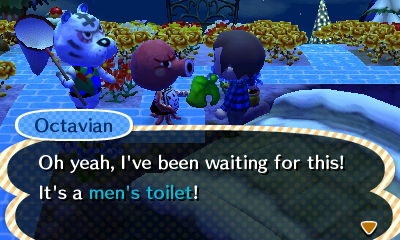 Octavian: Oh yeah, I've been waiting for this! It's a men's toilet!