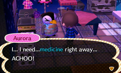 Aurora: I... I need... medicine right away... ACHOO!