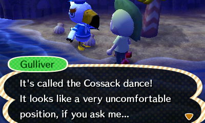 Gulliver: It's called the Cossack dance! It looks like a very uncomfortable position, if you ask me...