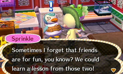 Sprinkle: Sometimes I forget that friends are for fun, you know? We could learn a lesson from those two!