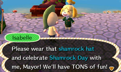 Isabelle: Please wear that shamrock hat and celebrate Shamrock Day with me, Mayor! We'll have TONS of fun!