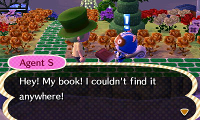 Agent S: Hey! My book! I couldn't find it anywhere!