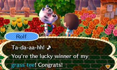 Rolf: Ta-da-aa-hh! You're the lucky winner of my grass tee! Congrats!
