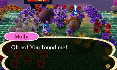 Molly: Oh no! You found me!