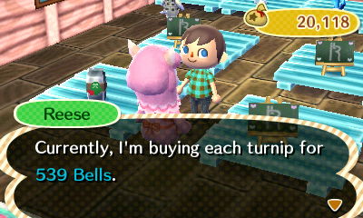Reese: Currently, I'm buying each turnip for 539 bells.