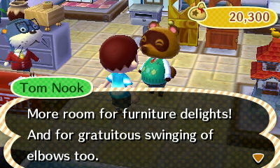 Tom Nook: More room for furniture delights! And for gratuitous swinging of elbows too.