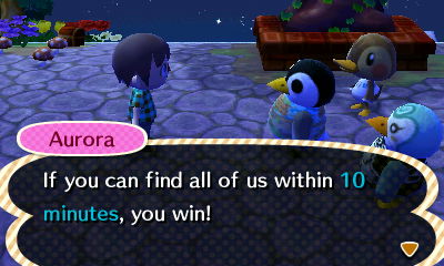 Aurora: If you can find all of us within 10 minutes, you win!