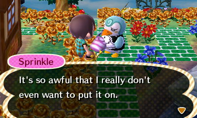 Sprinkle: It's so awful that I really don't even want to put it on.