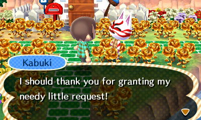Kabuki: I should thank you for granting my needy little request!