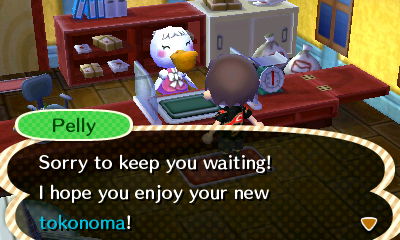 Pelly: Sorry to keep you waiting! I hope you enjoy your new tokonoma!