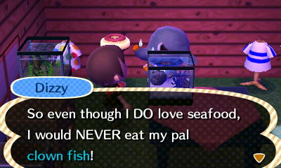 Dizzy: So even though I DO love seafood, I would NEVER eat my pal clownfish!