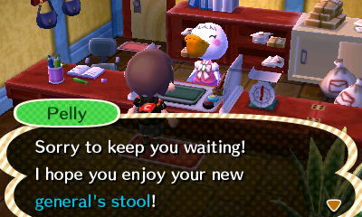 Pelly: Sorry to keep you waiting! I hope you enjoy your new general's stool!