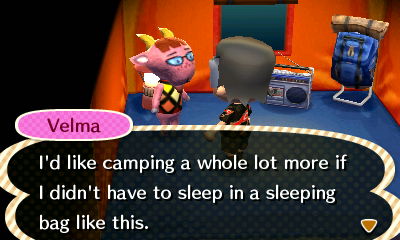 Velma: I'd like camping a whole lot more if I didn't have to sleep in a sleeping bag like this.