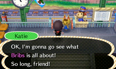 Katie: OK, I'm gonna go see what Bribs is all about! So long, friend!