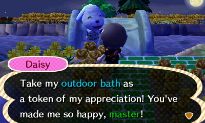 Daisy: Take my outdoor bath as a token of my appreciation! You've made me so happy, master!
