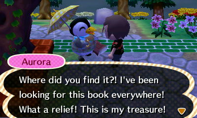Aurora: Where did you find it?! I've been looking for this book everywhere! What a relief! This is my treasure!