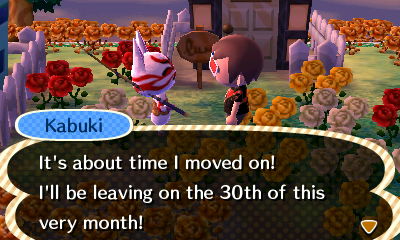 Kabuki: It's about time I moved on! I'll be leaving on the 30th of this very month!