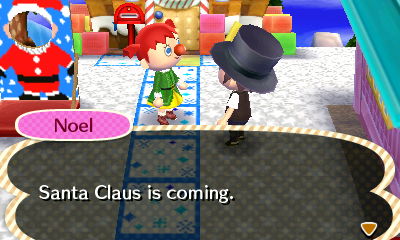 Noel: Santa Claus is coming.