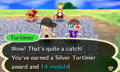 Tortimer: Wow! That's quite a catch! You've earned a Silver Tortimer award and 14 medals!