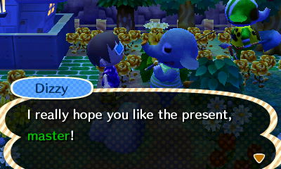 Dizzy: I really hope you like the present, master!