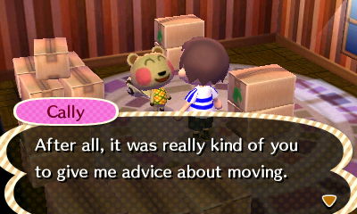 Cally: After all, it was really kind of you to give me advice about moving.