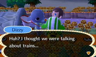 Dizzy: Huh? I thought we were talking about trains...