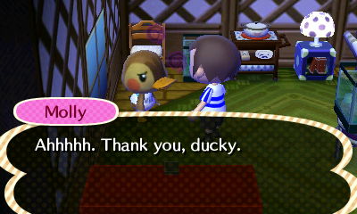 Molly: Ahhhhh. Thank you, ducky.