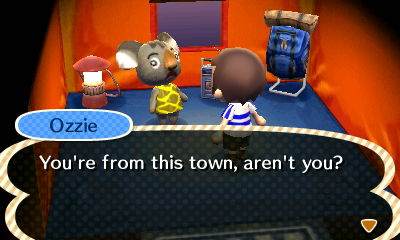 Ozzie: You're from this town, aren't you?