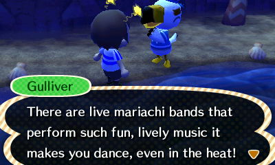 Gulliver: There are live mariachi bands that perform such fun, lively music it makes you dance!