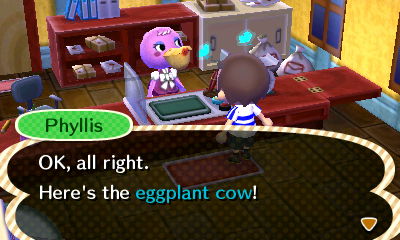 Phyllis: Oh, all right. Here's the eggplant cow.