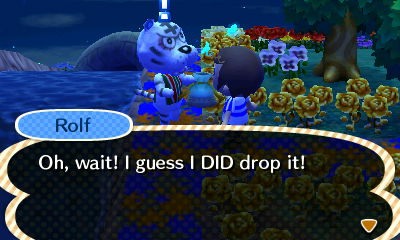 Rolf: Oh wait! I guess I DID drop it!