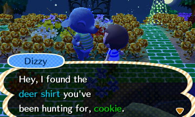 Dizzy: Hey, I found the deer shirt you've been hunting for.