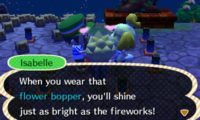Isabelle: When you wear that flower bopper, you'll shine just as bright as the fireworks!