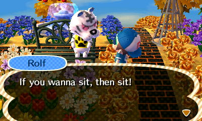 Rolf: If you wanna sit, then sit!