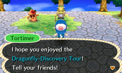 Tortimer: I hope you enjoyed the Dragonfly-Discovery Tour! Tell your friends!