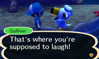 Gulliver: That's where you're supposed to laugh!