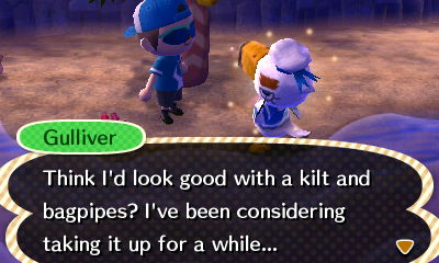 Gulliver: Think I'd look good with a kilt and bagpipes? I've been considering taking it up for a while...