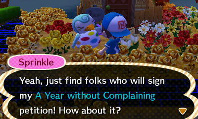 Sprinkle: Yeah, just find folks who will sign my A Year without Complaining petition. How about it?