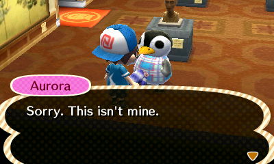 Aurora: Sorry. This isn't mine.