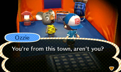 Ozzie: You're from this town, aren't you?