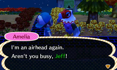 Amelia: I'm an airhead again. Aren't you busy, Jeff!